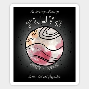 Pluto - In Loving Memory Magnet